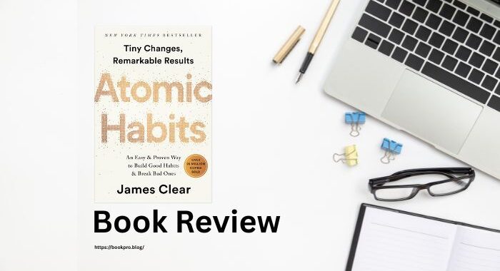 Atomic Habits by James Clear – Book Review