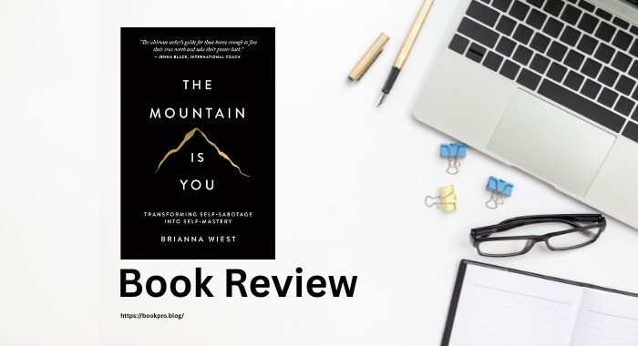 Book Review : The Mountain Is You by Brianna Wiest
