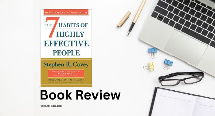 The 7 Habits of Highly Effective People Book Review