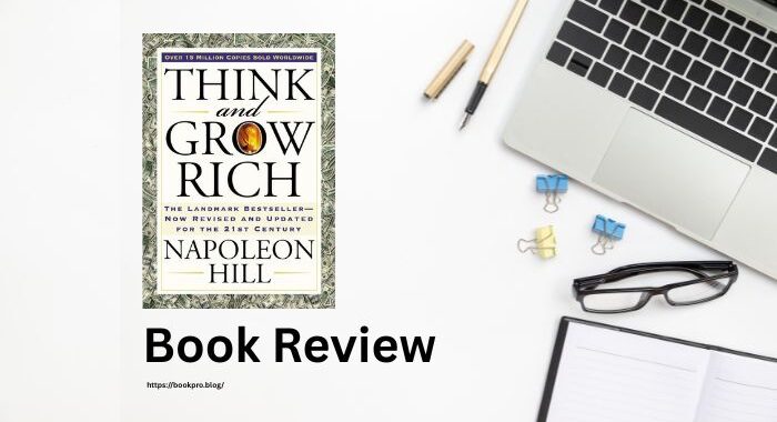 Think and Grow Rich – Napoleon Hill : Book Review