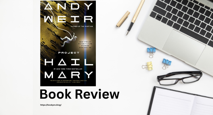 Project Hail Mary by Andy Weir: Book Review