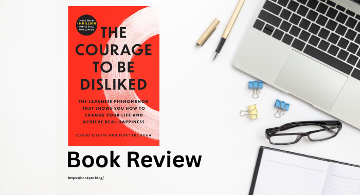 The Courage to Be Disliked Book Review